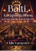 Balti, kas izpostīja Romu, jeb viss par to, kas ir latvieši/PDF